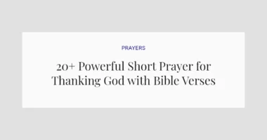 20+ Powerful Short Prayer for Thanking God with Bible Verses