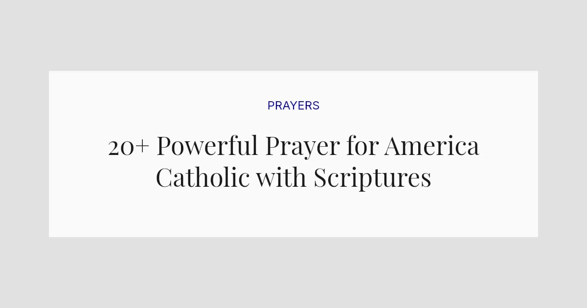 20+ Powerful Prayer for America Catholic with Scriptures