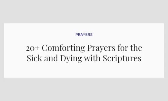 20+ Comforting Prayers for the Sick and Dying with Scriptures