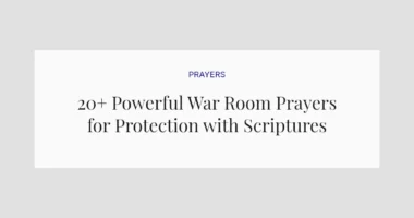 20+ Powerful War Room Prayers for Protection with Scriptures