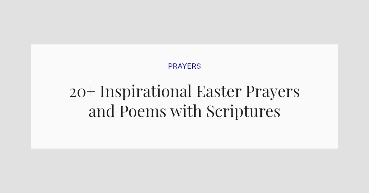 20+ Inspirational Easter Prayers and Poems with Scriptures