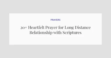 20+ Heartfelt Prayer for Long Distance Relationship with Scriptures