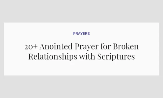 20+ Anointed Prayer for Broken Relationships with Scriptures