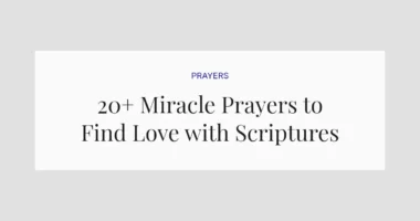 20+ Miracle Prayers to Find Love with Scriptures