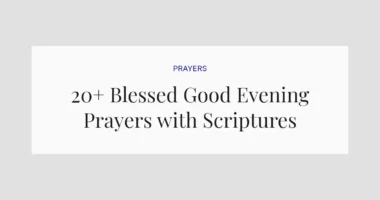 20+ Blessed Good Evening Prayers with Scriptures