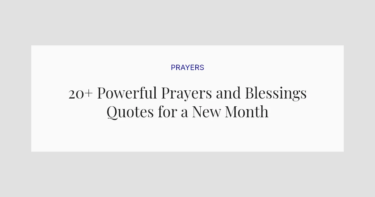 20+ Powerful Prayers and Blessings Quotes for a New Month
