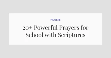 20+ Powerful Prayers for School with Scriptures