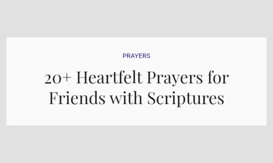 20+ Heartfelt Prayers for Friends with Scriptures