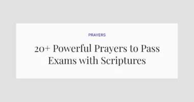 20+ Powerful Prayers to Pass Exams with Scriptures