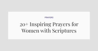 20+ Inspiring Prayers for Women with Scriptures
