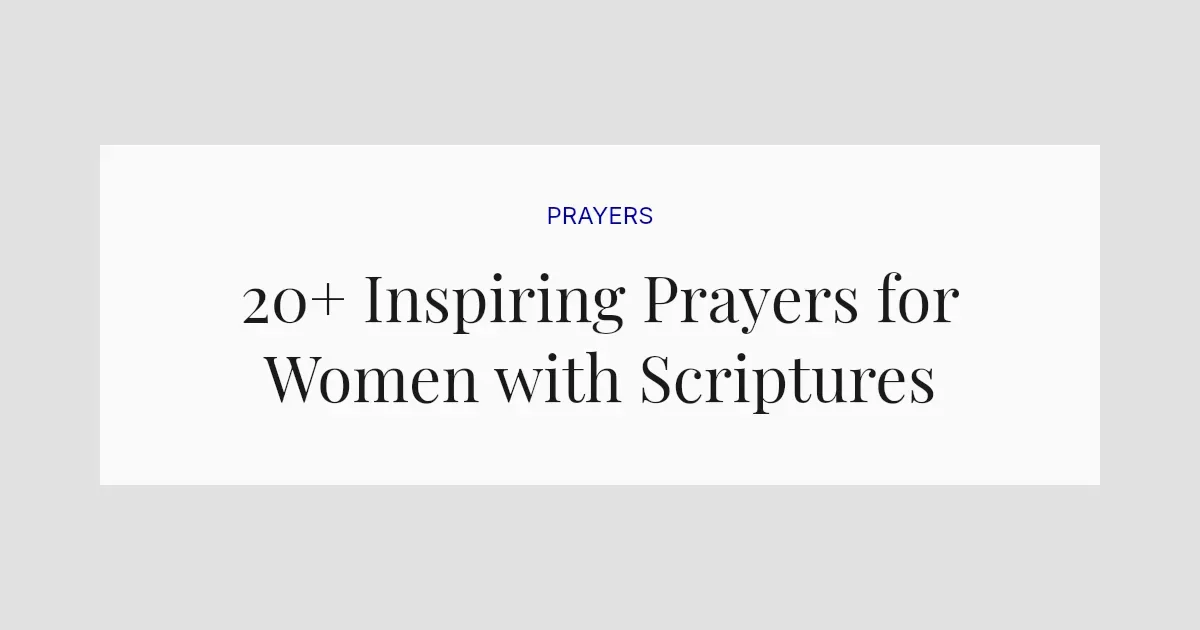 20+ Inspiring Prayers for Women with Scriptures