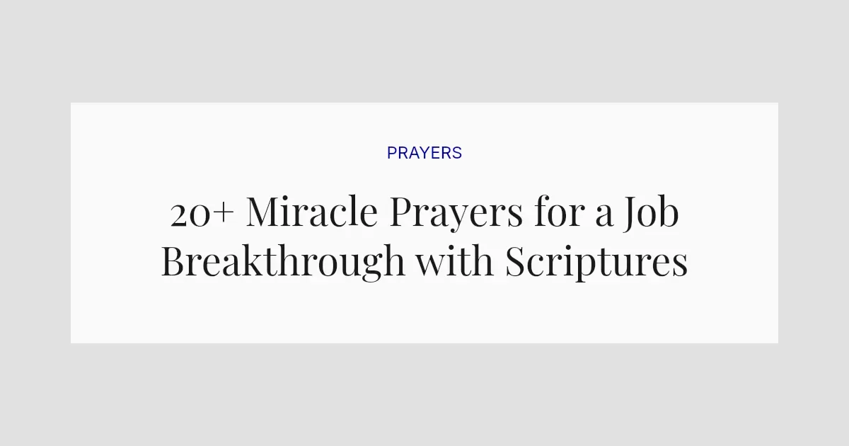 20+ Miracle Prayers for a Job Breakthrough with Scriptures