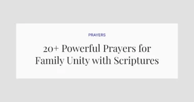 20+ Powerful Prayers for Family Unity with Scriptures