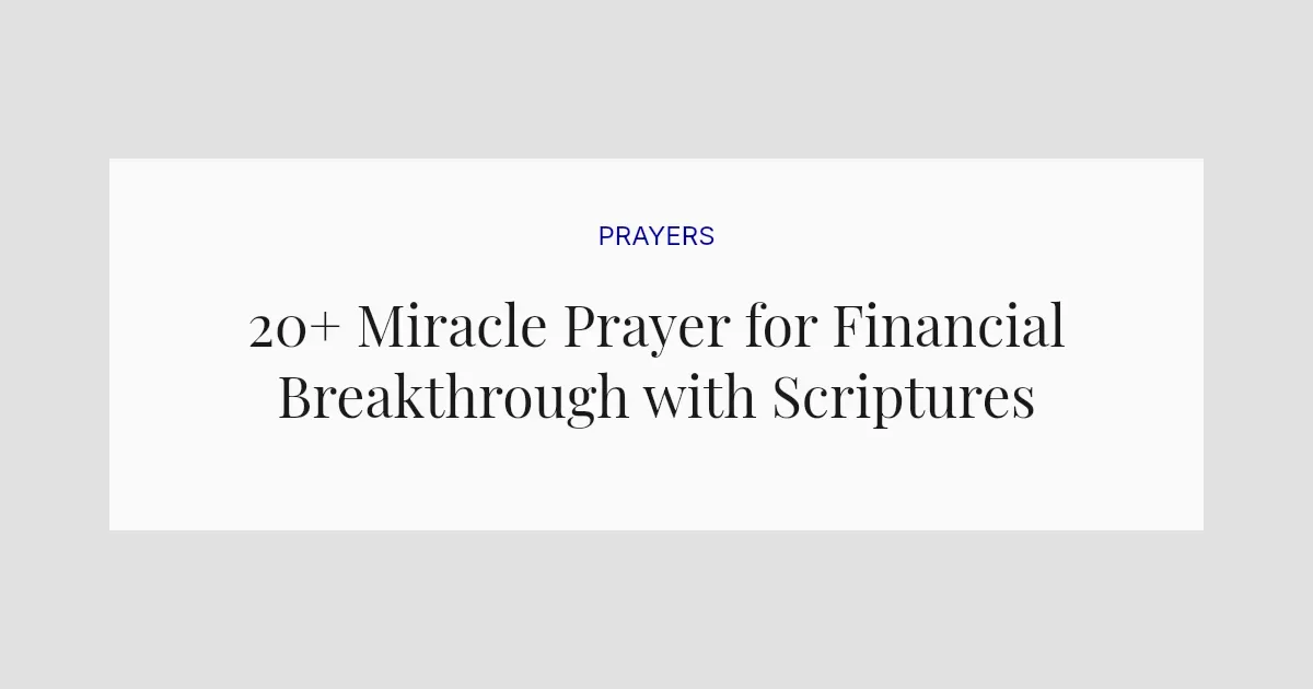 20+ Miracle Prayer for Financial Breakthrough with Scriptures