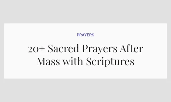 20+ Sacred Prayers After Mass with Scriptures