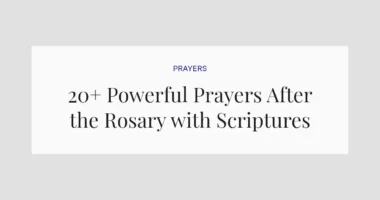 20+ Powerful Prayers After the Rosary with Scriptures