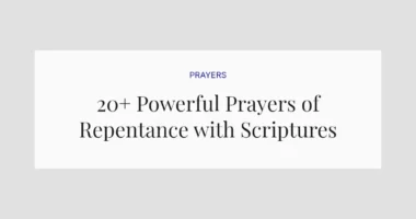 20+ Powerful Prayers of Repentance with Scriptures