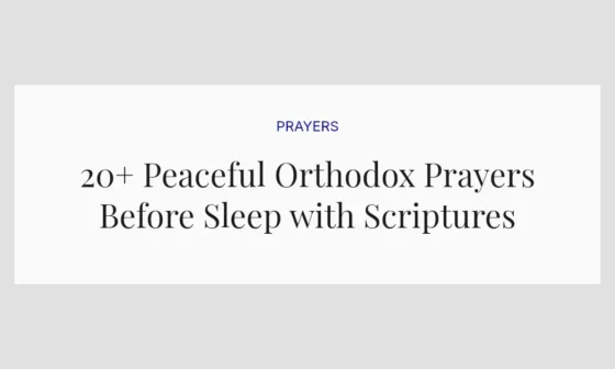 20+ Peaceful Orthodox Prayers Before Sleep with Scriptures