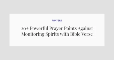 20+ Powerful Prayer Points Against Monitoring Spirits with Bible Verses