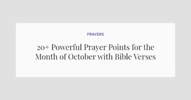 20+ Powerful Prayer Points for the Month of October with Bible Verses